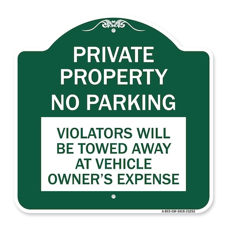 Signmission Private Property No Parking Violators Will Be Towed Away at Vehicle Owners Expense, GW-1818-23252 A-DES-GW-1818-23252